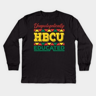 Unapologetically HBCU Educated Black History Month T-shirt for African American Men and Women Kids Long Sleeve T-Shirt